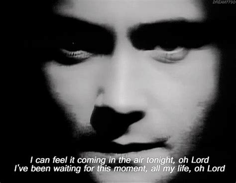 i can feel it coming in the air tonight|Phil Collins – In the Air Tonight Lyrics .